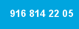 916 814 22 05 916 814 22 05